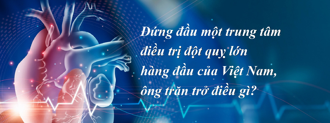 Rút ngắn đường đến bệnh viện của bệnh nhân đột quỵ - Ảnh 7.
