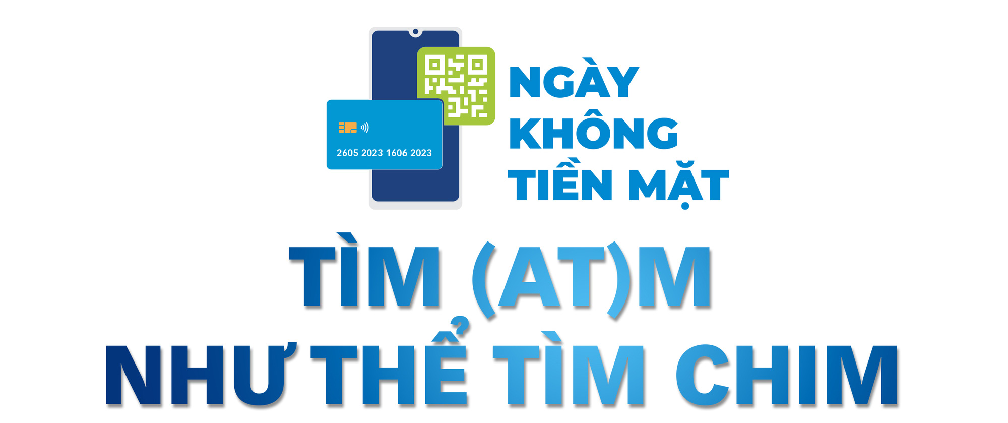 Thời đại bỏ rơi ATM - Ảnh 6.