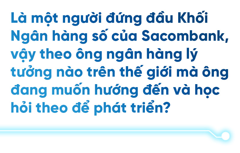 Chuyển đổi số tại Sacombank: Chú trọng Gen Z nhưng phải hài hòa mọi thế hệ khách hàng - Ảnh 13.