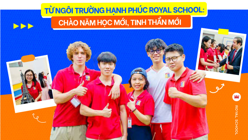Từ ngôi trường hạnh phúc Royal School: Chào năm học mới, tinh thần mới - Ảnh 8.