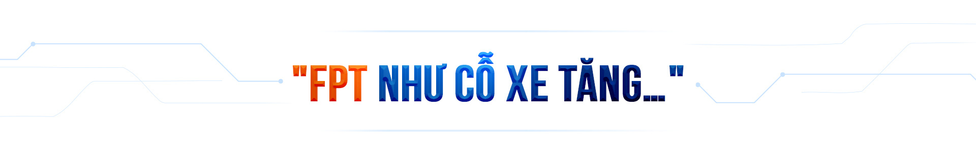 CEO FPT Nguyễn Văn Khoa: Thành công của FPT có rất ít từ sự may mắn - Ảnh 4.