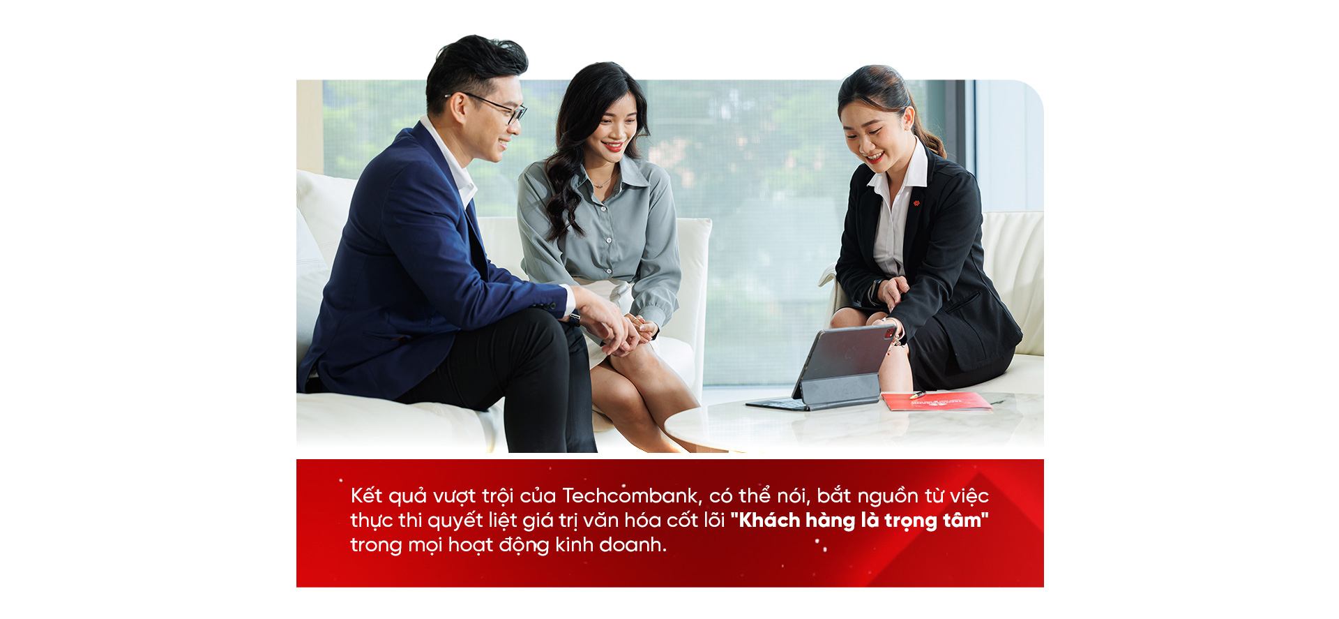 Dấu ấn Khách hàng là trọng tâm trên hành trình chuyển đổi của Techcombank - Ảnh 2.