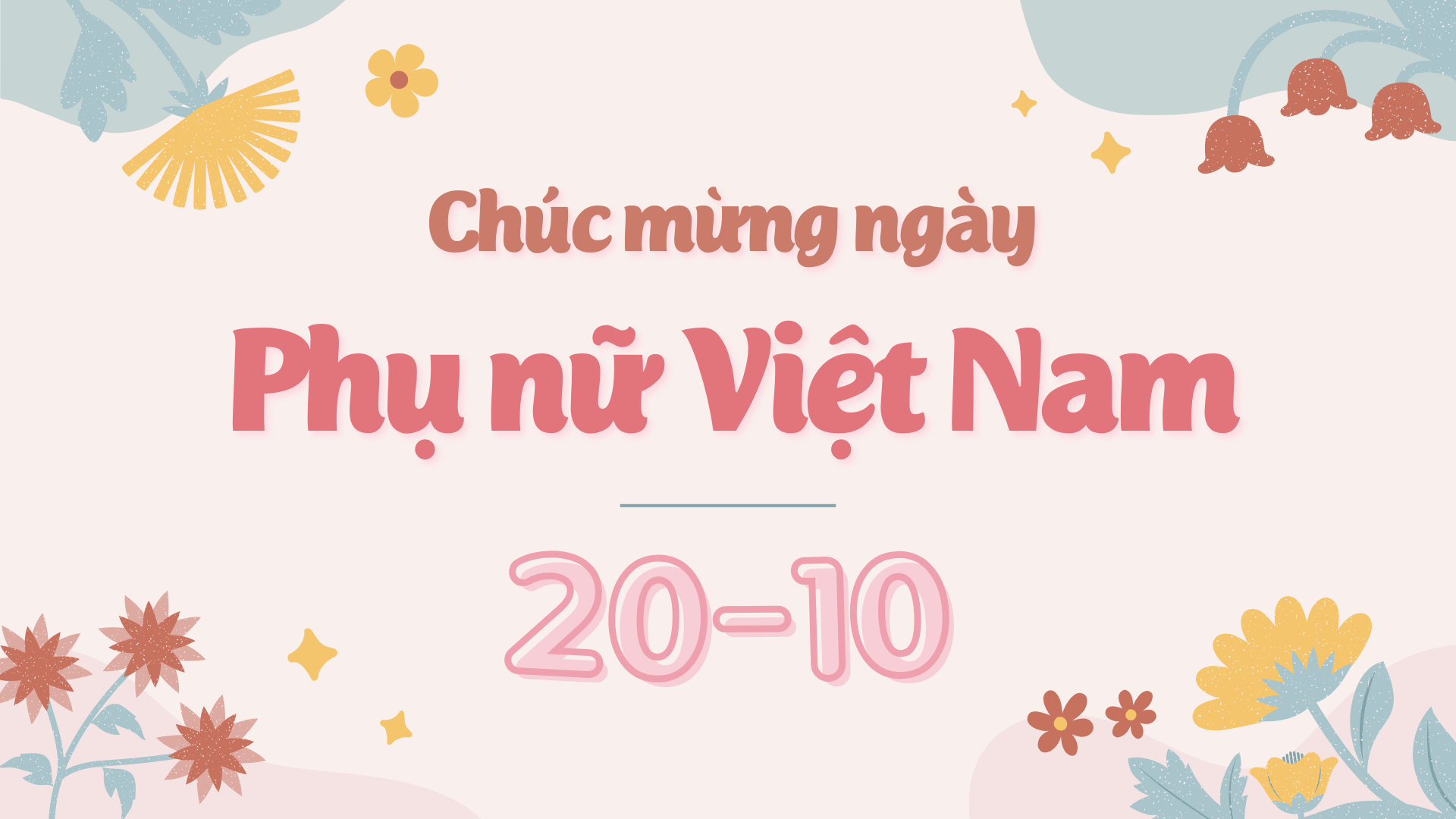 Tổng hợp lời chúc 20-10 ý nghĩa dành cho bà, mẹ, cô giáo và bạn bè