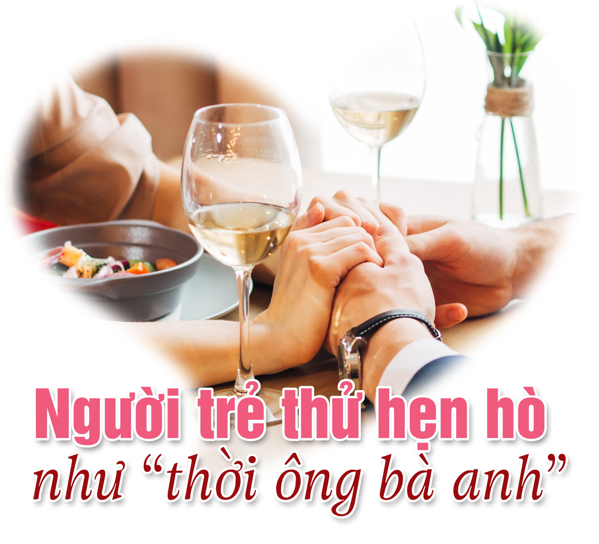 App hẹn hò chật vật, người trẻ thử yêu đương như thời ông bà anh - Ảnh 12.