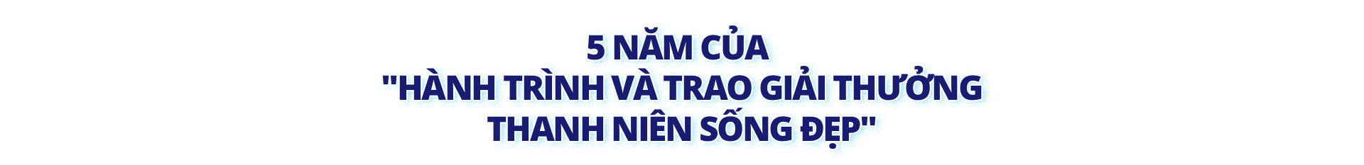 5 năm tôn vinh hơn 150 tấm gương sống đẹp - Ảnh 1.