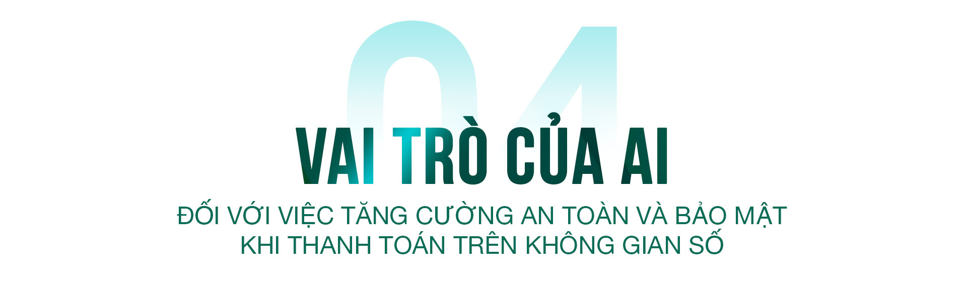 Ngân hàng mở và trí tuệ nhân tạo (AI): Xu hướng và tương lai của ngành tài chính ngân hàng - Ảnh 9.