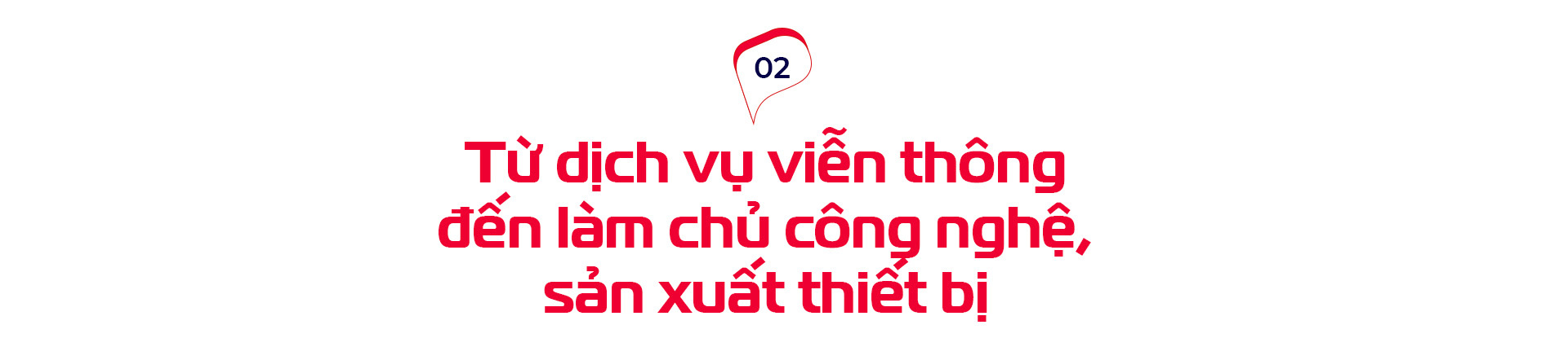 35 năm Viettel và những kỳ tích trên thị trường viễn thông, công nghệ - Ảnh 6.