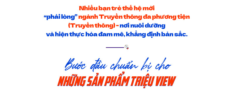Giải mã lý do Gen Z yêu ngành Truyền thông đa phương tiện - Ảnh 1.