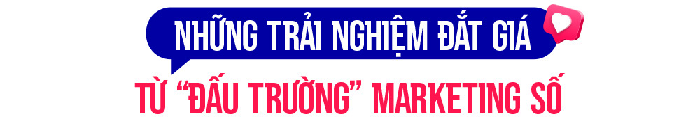 Ngành Digital Marketing “đốn tim” thế hệ bản địa kỹ thuật số - Ảnh 10.