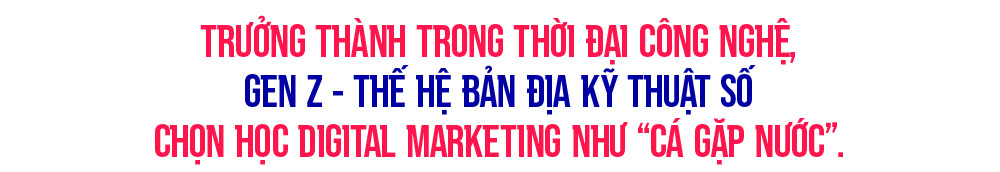 Ngành Digital Marketing “đốn tim” thế hệ bản địa kỹ thuật số - Ảnh 1.