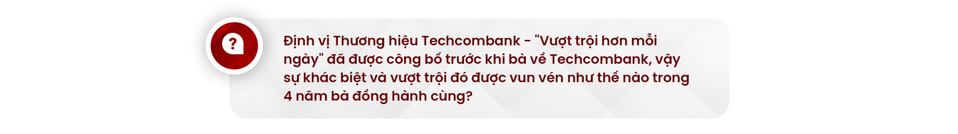 Bà Thái Minh Diễm Tú, giám đốc khối tiếp thị Techcombank: Chiến lược khác biệt tạo nên thương hiệu - Ảnh 10.