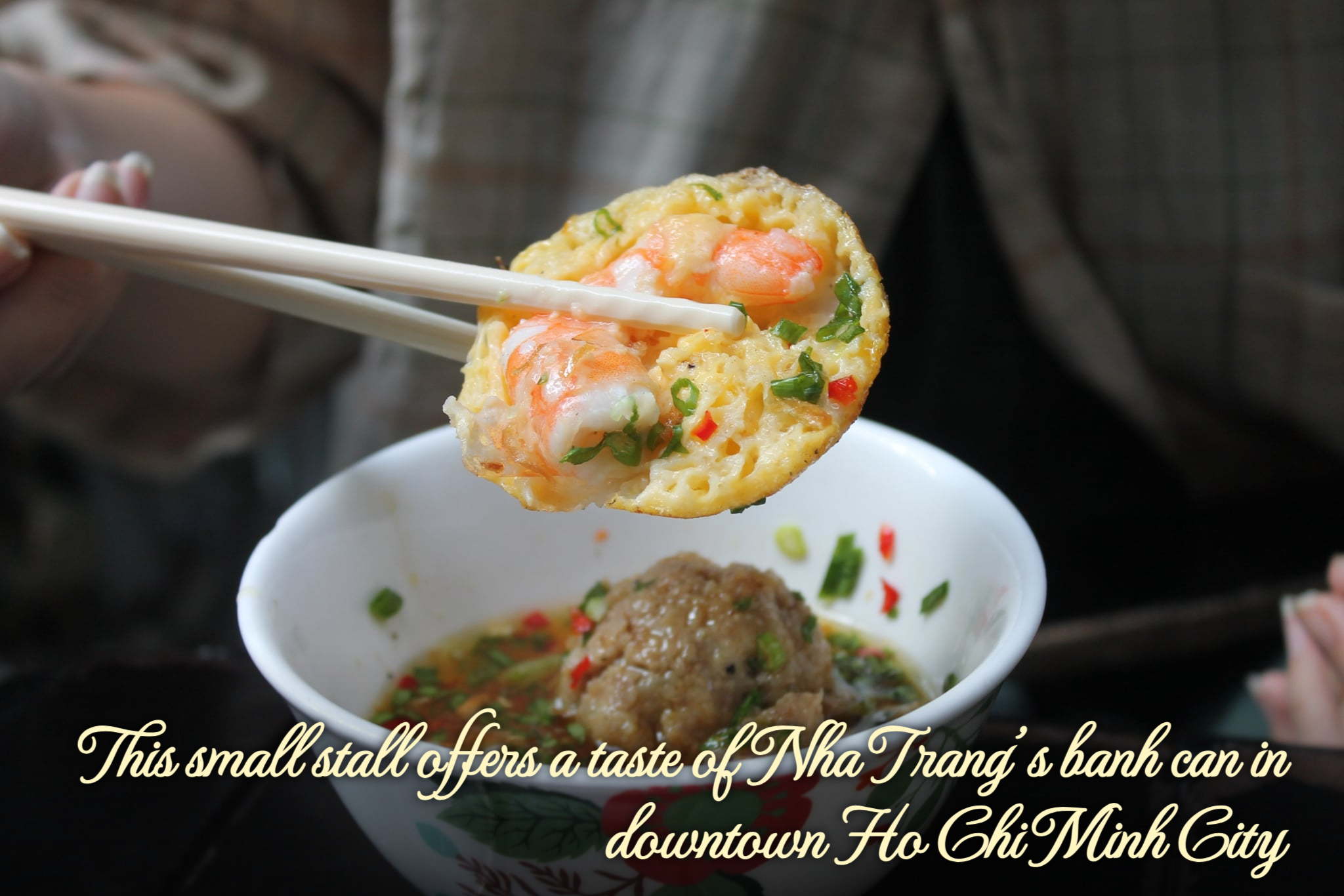 This small stall offers a taste of Nha Trang’s ‘banh can’ in downtown Ho Chi Minh City