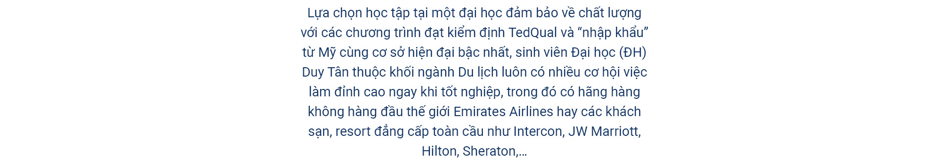 Học du lịch ở Đại học Duy Tân với các chương trình đạt Kiểm định UNWTO.TEDQUAL và cơ hội việc làm - Ảnh 1. Duy Tân - Ảnh 1.
