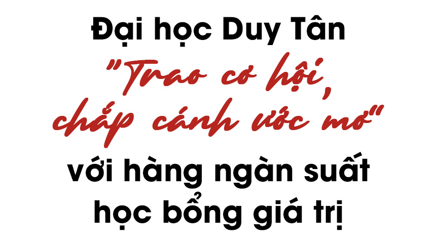 Vì sao nên chọn ĐH Duy Tân là nguyện vọng 1 (NV1) - Ảnh 6.