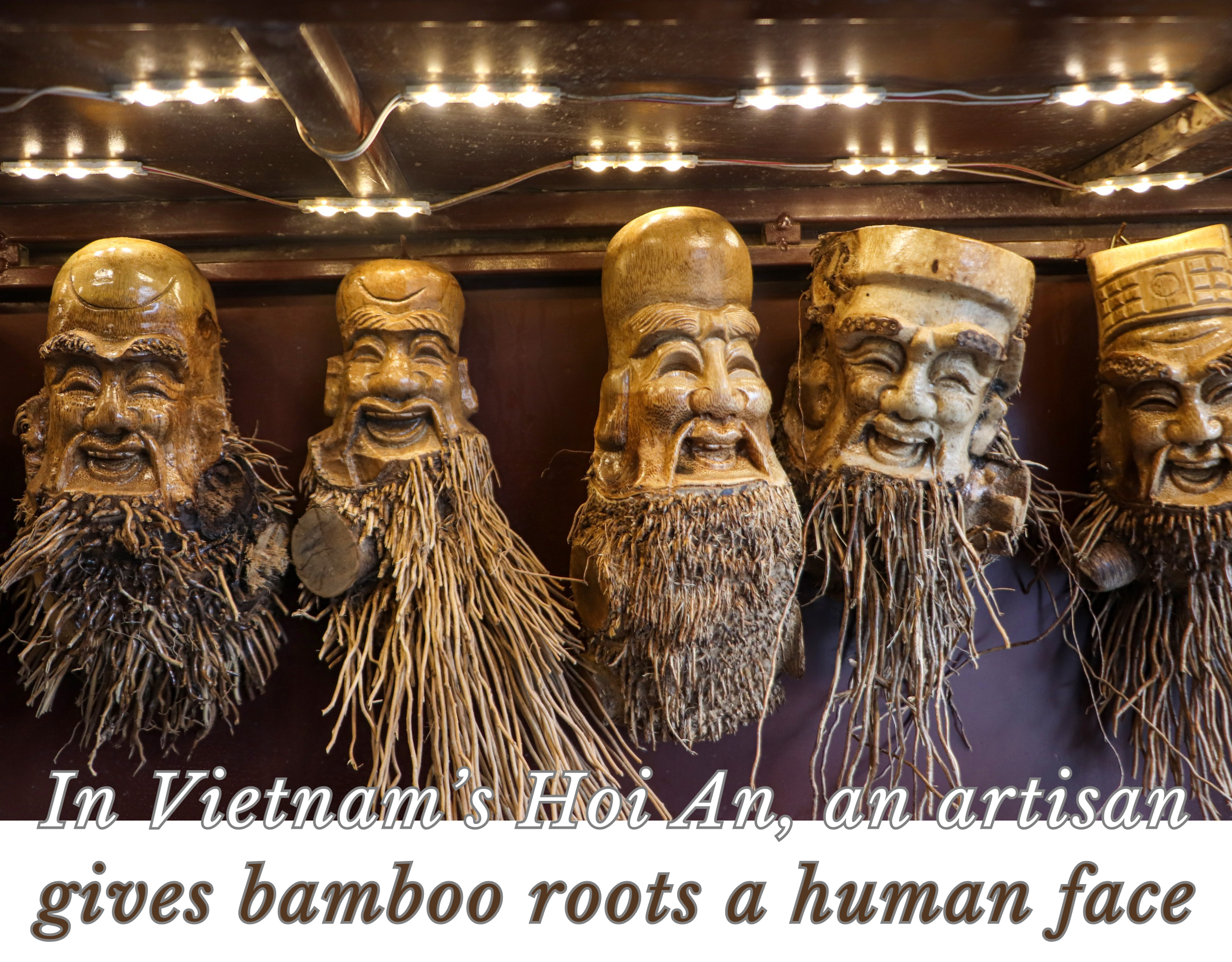 In Vietnam’s Hoi An, an artisan gives bamboo roots a human face
