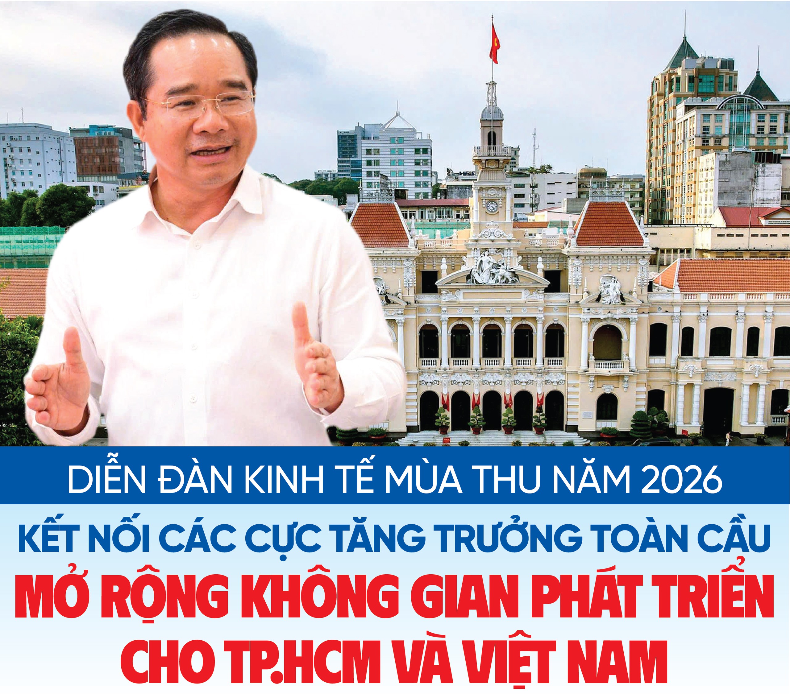 Kết nối các cực tăng trưởng toàn cầu, mở rộng không gian phát triển cho TP.HCM và Việt Nam