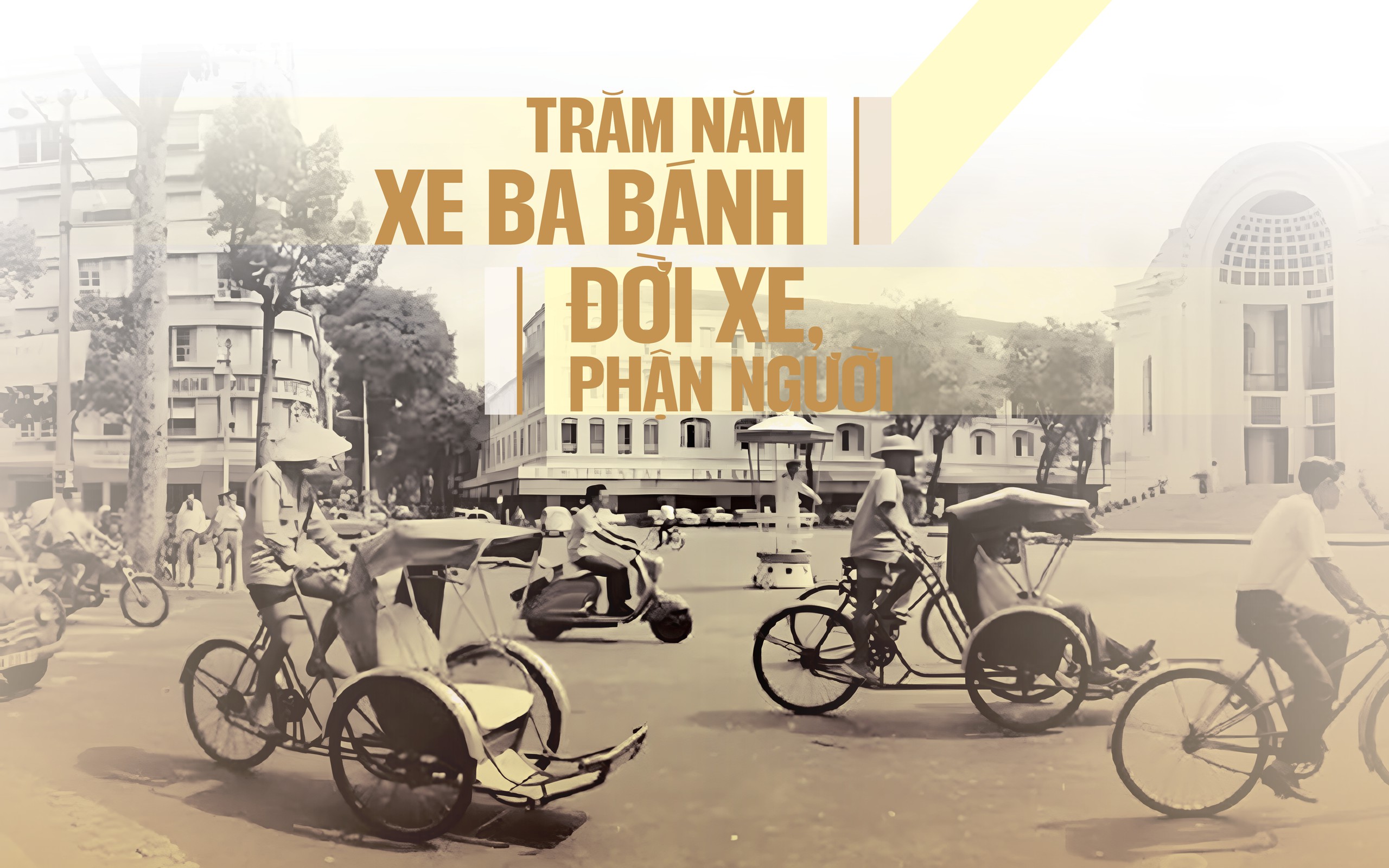 Trăm năm xe ba bánh - đời xe, phận người