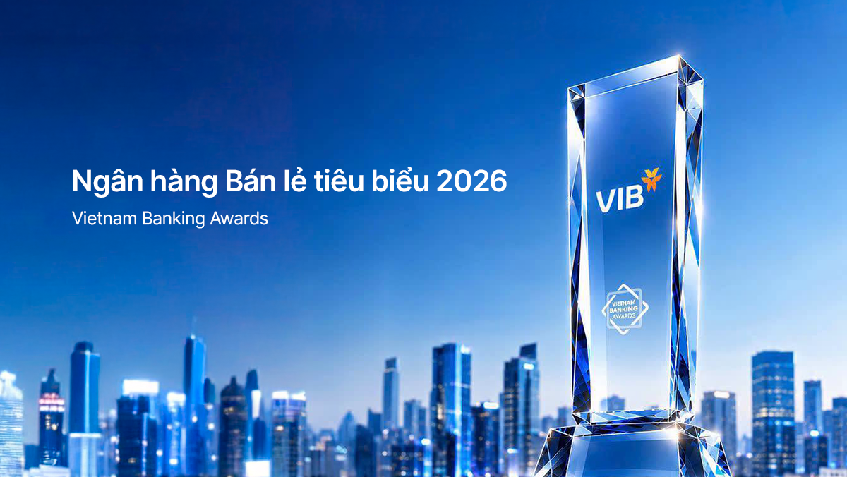 VIB nhận giải 'Ngân hàng bán lẻ tiêu biểu', đón đầu cá nhân hóa - Ảnh 1.