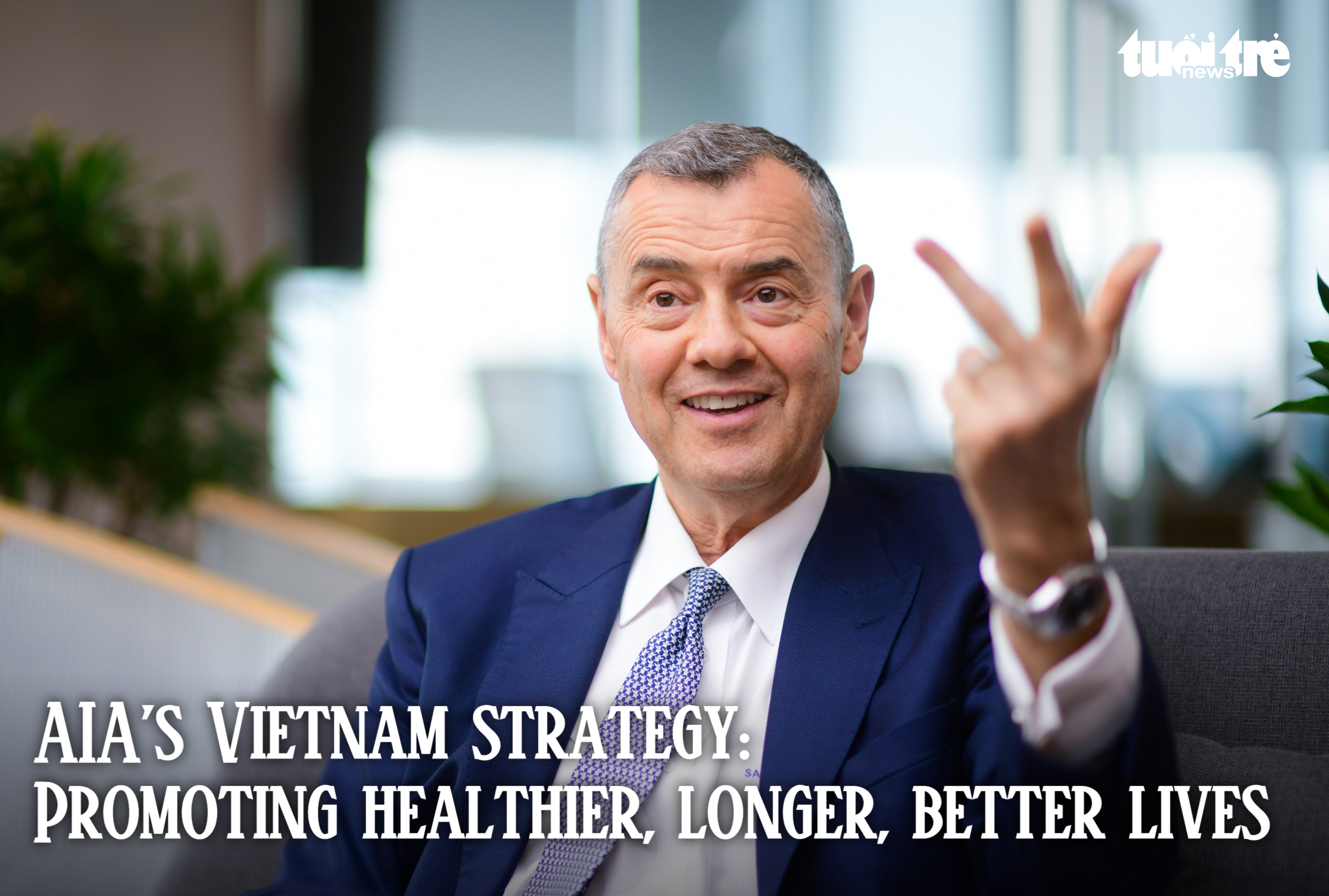 AIA’s Vietnam strategy: Promoting Healthier, Longer, Better Lives