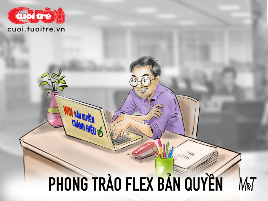Phong trào flex... bản quyền - Ảnh 1.