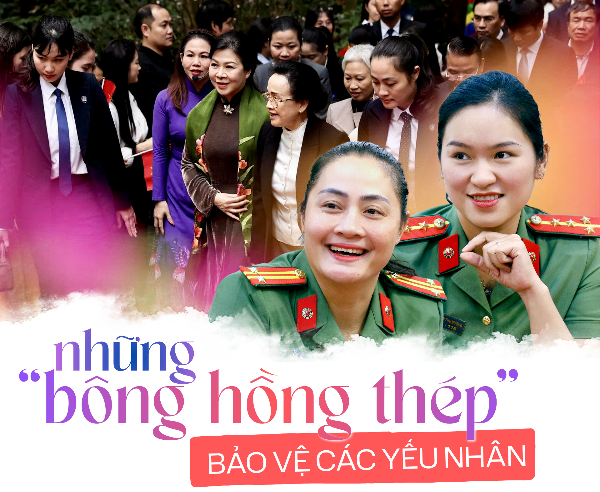 Những 'bông hồng thép' bảo vệ các yếu nhân