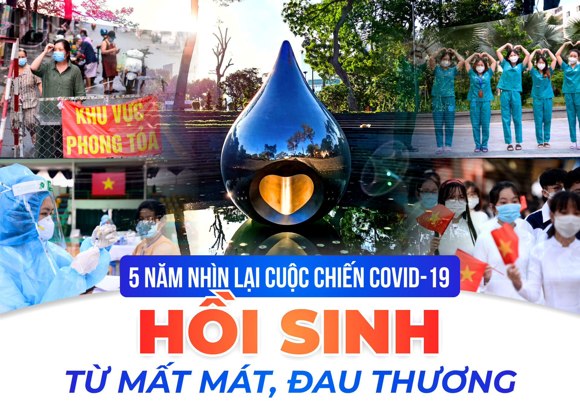 5 năm nhìn lại cuộc chiến COVID-19: Hồi sinh từ mất mát, đau thương