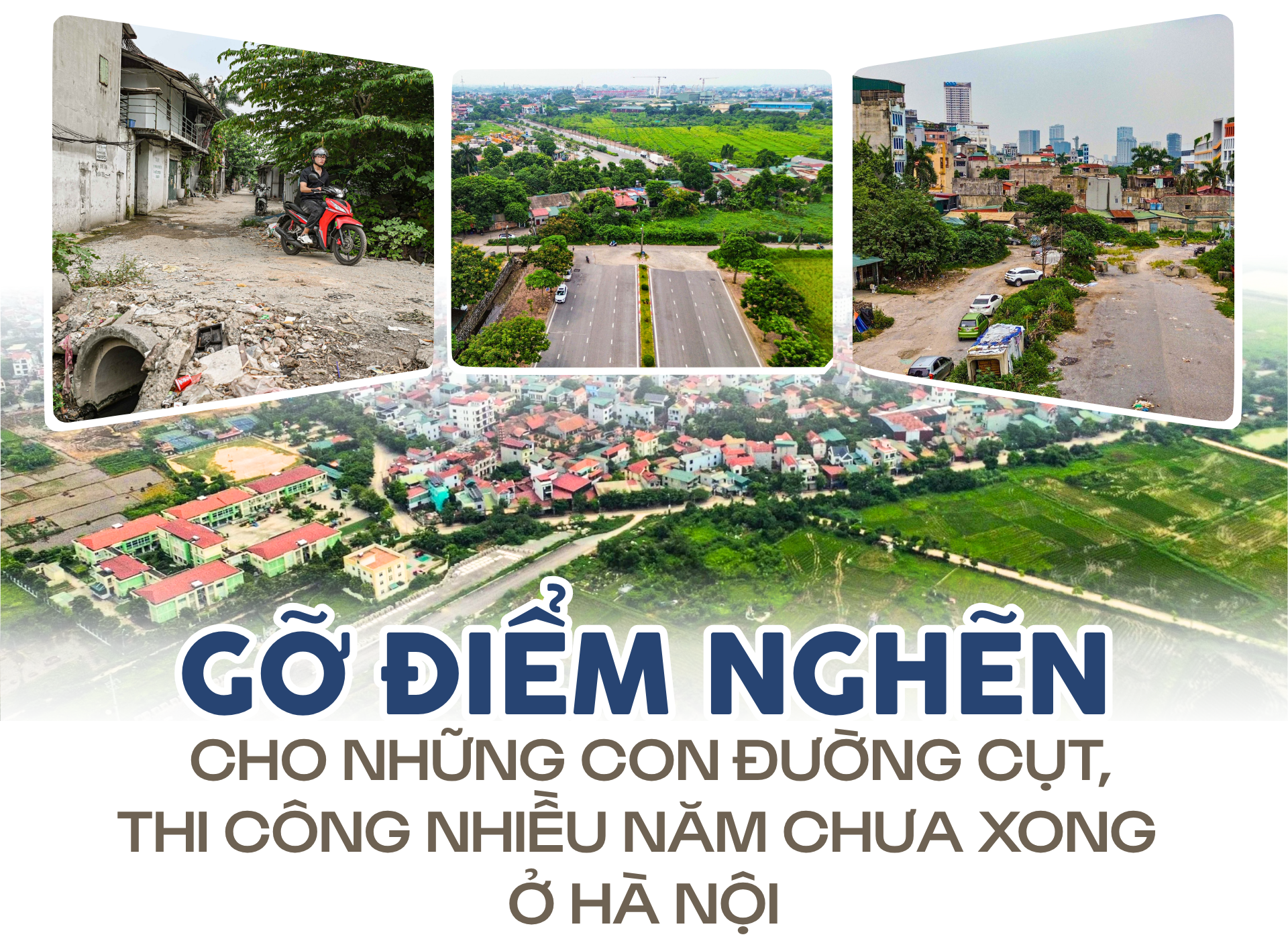 Gỡ điểm nghẽn cho những con đường cụt, thi công nhiều năm chưa xong ở Hà Nội