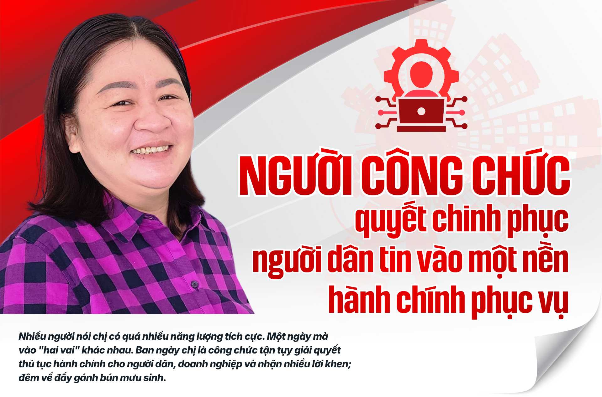 Người công chức quyết chinh phục người dân tin vào một nền hành chính phục vụ