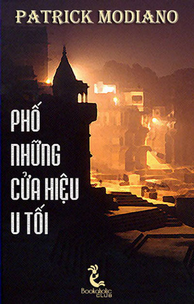 Nh&agrave; văn v&agrave; b&igrave;a cuốn s&aacute;ch mới nhất ph&aacute;t h&agrave;nh tại Việt Nam của Patrick Modiano