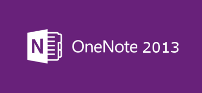OneNote 2013 đ&atilde; sẵn s&agrave;ng cho người d&ugrave;ng Windows 7 v&agrave; 8.