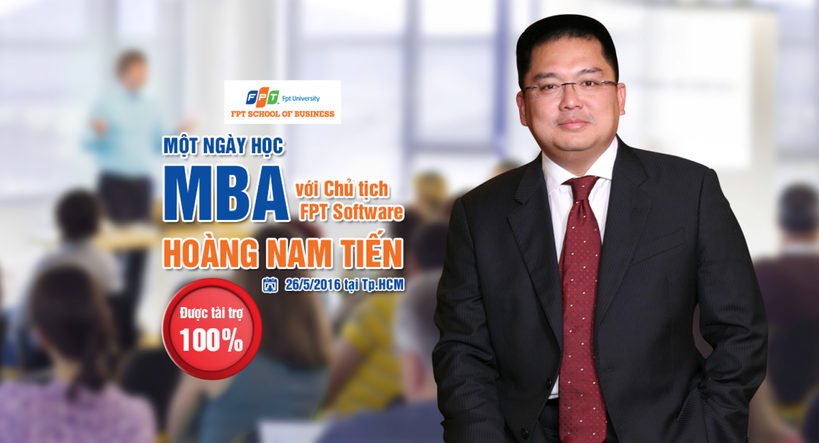 Một ngày học MBA với doanh nhân Hoàng Nam Tiến
