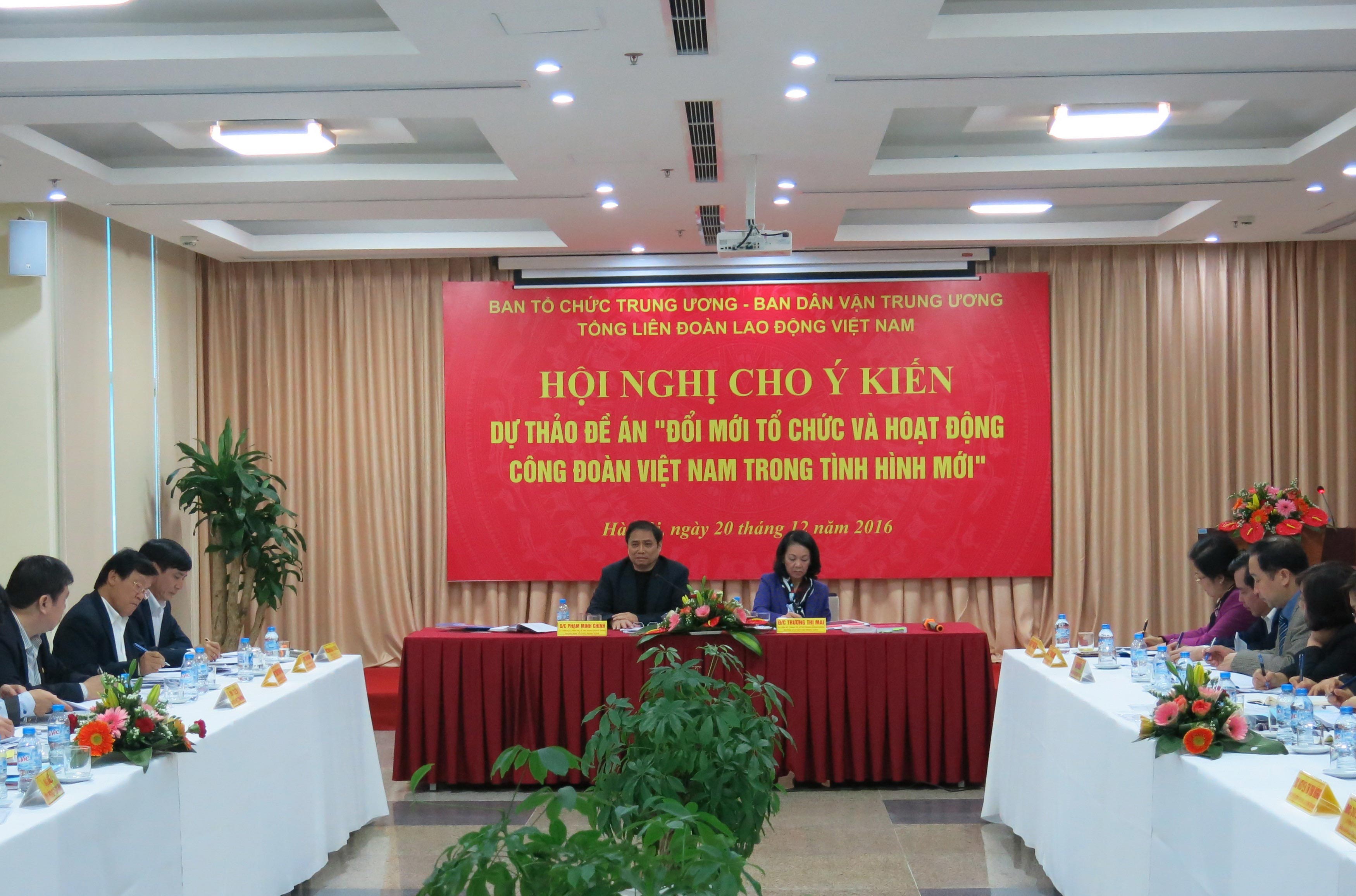Hội nghị cho &yacute; kiến v&agrave;o dự thảo Đề &aacute;n &ldquo;Đổi mới tổ chức v&agrave; hoạt động C&ocirc;ng đo&agrave;n Việt Nam trong t&igrave;nh h&igrave;nh mới&rdquo;