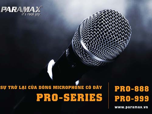 Dòng microphone có dây PRO-Series của PARAMAX đã trở lại