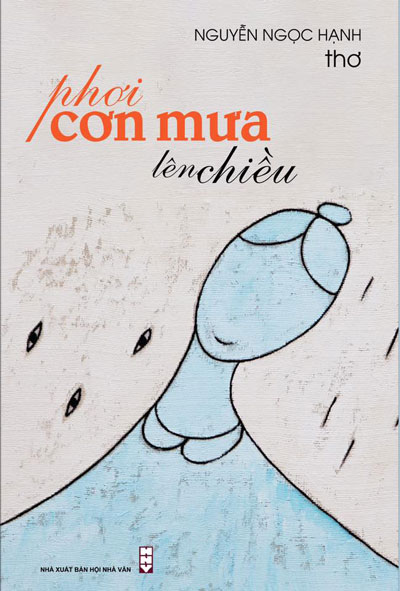 Nguyễn Ngọc Hạnh "phơi cơn mưa lên chiều"