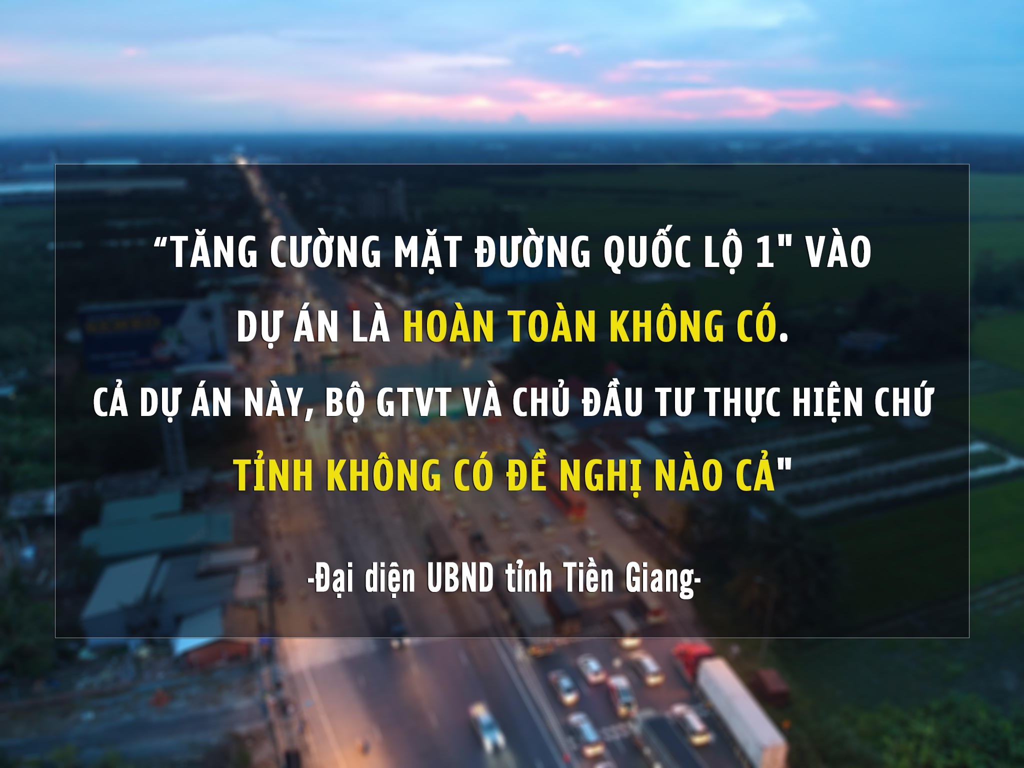 Nhìn lại những phát ngôn về trạm thu phí Cai Lậy - Ảnh 6.