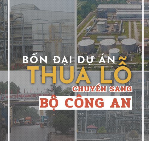 [eMagazine] - Toàn cảnh 4 đại dự án thua lỗ chuyển sang Bộ Công an