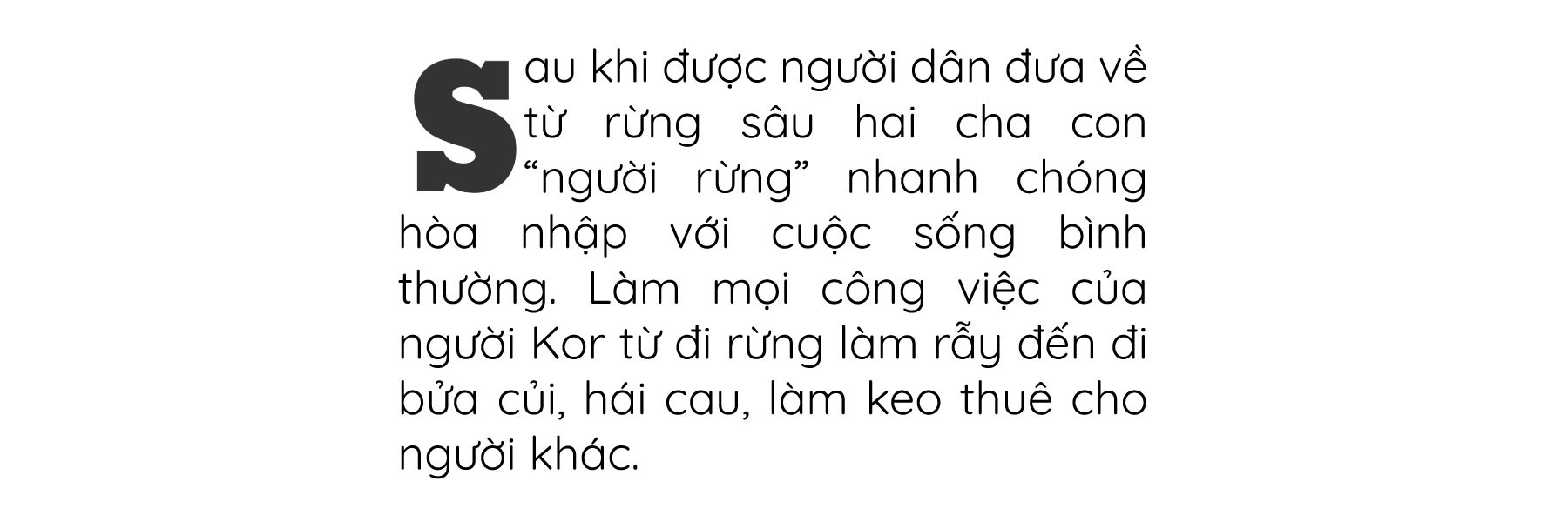 (eMagazine) - “Người rừng” bây giờ ra sao? - Ảnh 1.