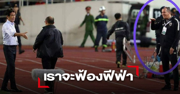 Sợ phạt v&igrave; khi&ecirc;u kh&iacute;ch HLV Park Hang-seo, trợ l&yacute; HLV Th&aacute;i Lan xin lỗi chung chung - Ảnh 2.