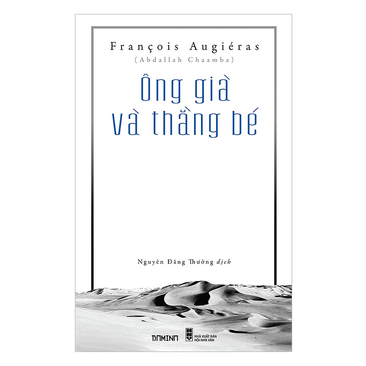 "Ông già và thằng bé": Bài thơ trên sa mạc