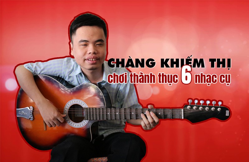 [eMagazine] Bất ngờ với chàng trai khiếm thị chơi thành thục 6 loại nhạc cụ