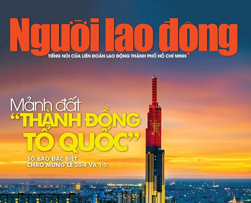 Hôm nay, Người Lao Động phát hành số đặc biệt mừng lễ 30-4, 1-5