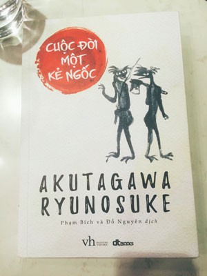 "Kẻ ngốc" Akutagawa Ryunosuke