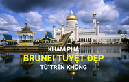 Khám phá đất nước Brunei tuyệt đẹp từ trên không