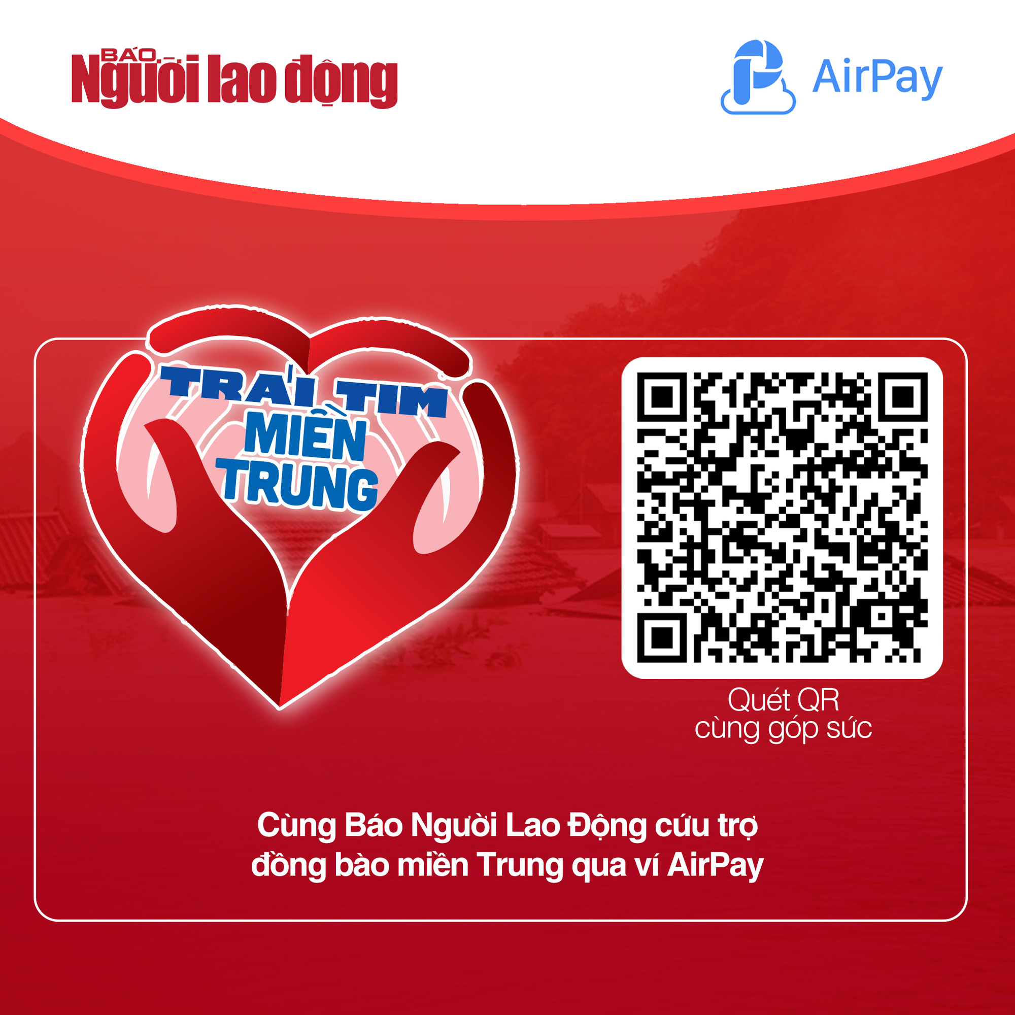 Hỗ trợ miền Trung: Báo Người Lao Động và AirPay mở kênh quyên góp mới - Ảnh 1.