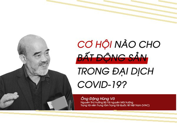 Cơ hội n&agrave;o cho bất động sản trong đại dịch Covid-19? - Ảnh 2.