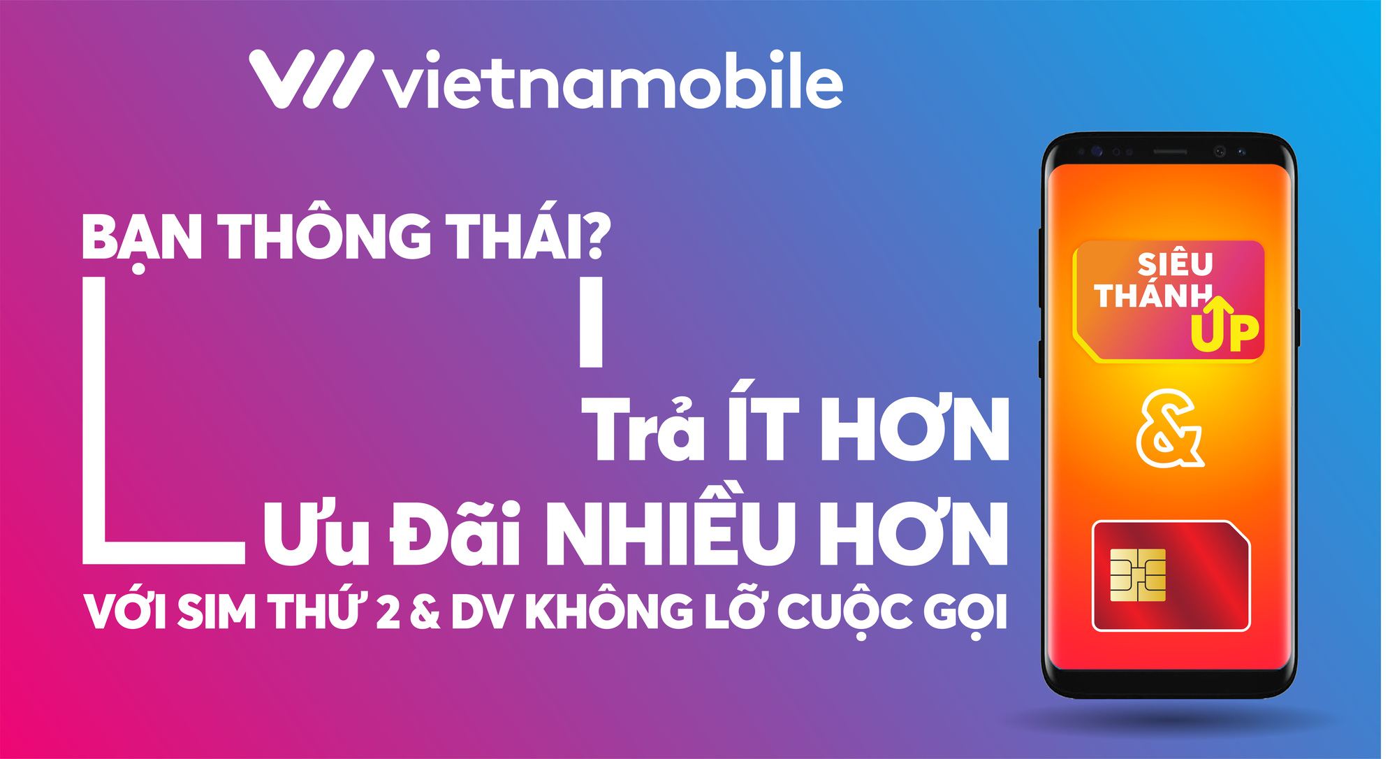 Vietnamobile ra mắt chiến dịch &ldquo;bạn th&ocirc;ng th&aacute;i?&rdquo; - Ảnh 1.