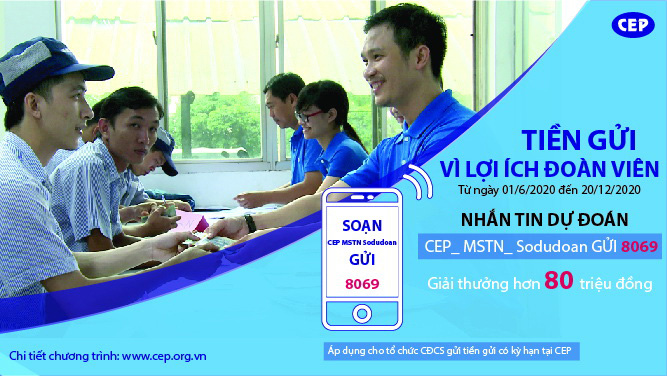 CEP triển khai chương trình khuyến mãi "Tiền gửi - Vì lợi ích đoàn viên"