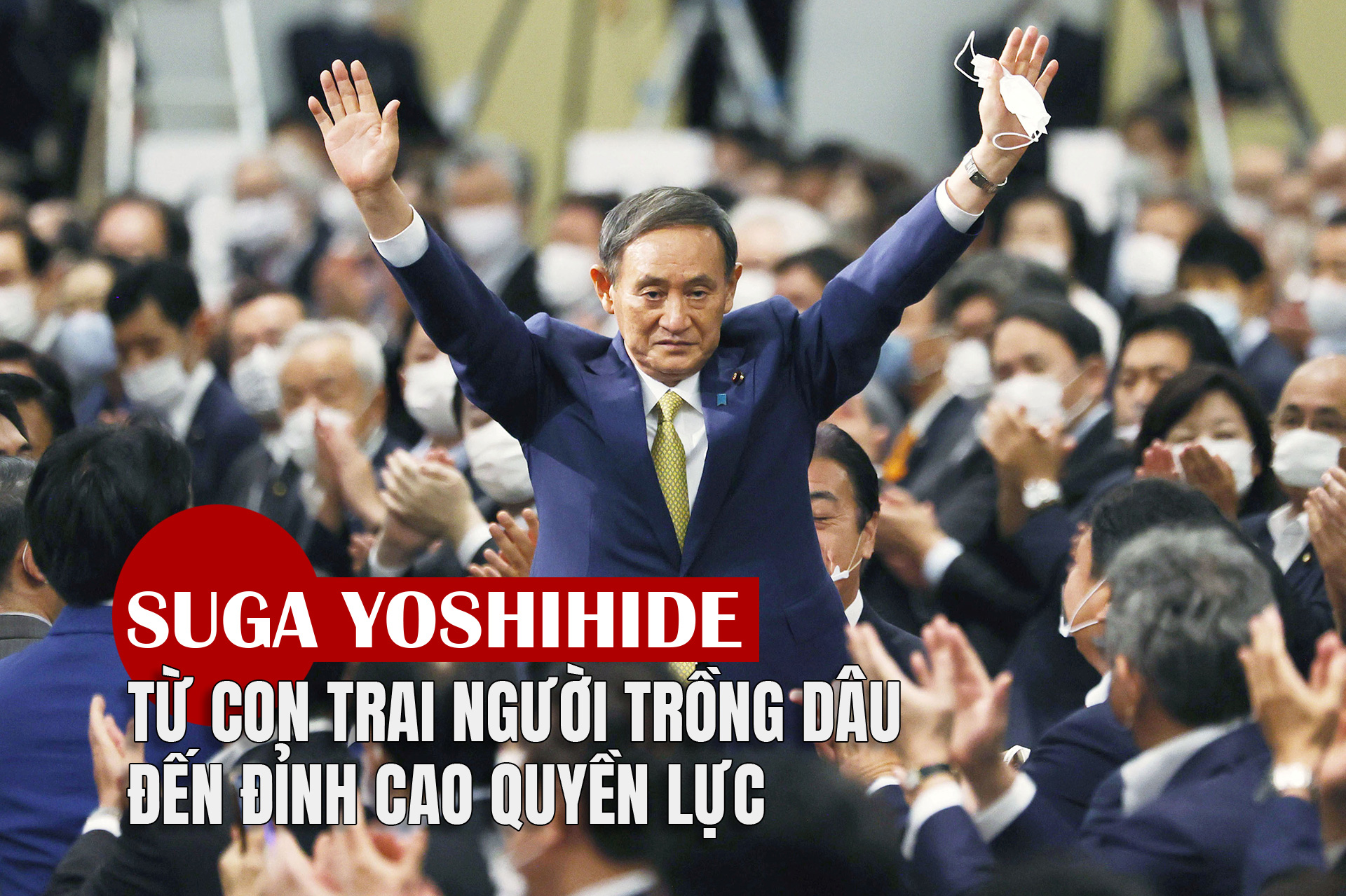 [eMagazine] Suga Yoshihide: Từ con trai người trồng dâu đến đỉnh cao quyền lực