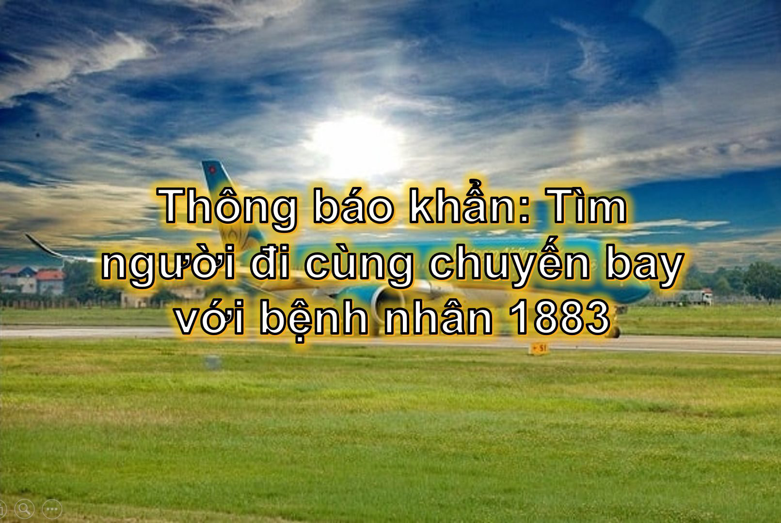 KHẨN: TP HCM truy tìm người đi cùng 2 chuyến bay với bệnh nhân mắc Covid-19