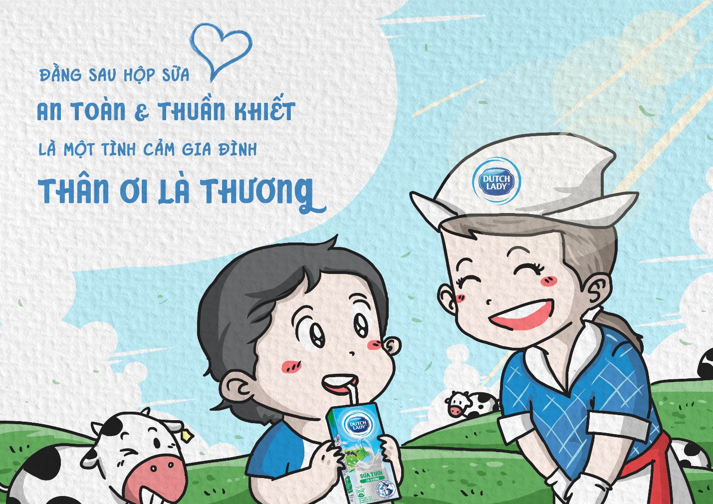 Đằng sau mỗi hộp sữa an toàn là một tình cảm gia đình thân ơi là thương